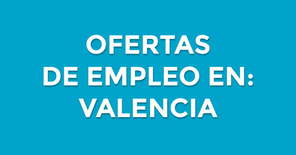 Ofertas De Empleo En Valencia Enviar Curr Culum