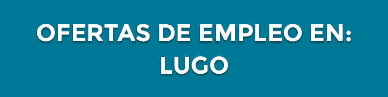 ofertas de empleo en lugo